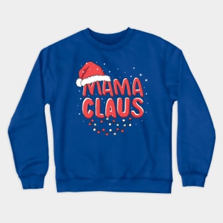 Mama Claus Crewneck Sweatshirt